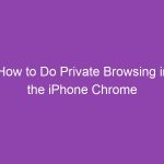 How to Do Private Browsing in the iPhone Chrome App (Complete Guide for 2025)