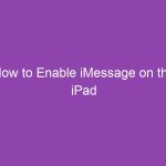 How to Enable iMessage on the iPad