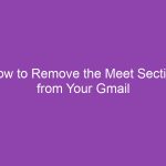 How to Remove the Meet Section from Your Gmail Inbox (Step-by-Step Guide)